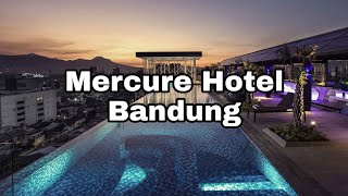 MERCURE HOTEL DI PUSAT KOTA BANDUNG DIBAWAH 1JTAN [upl. by Doownyl]