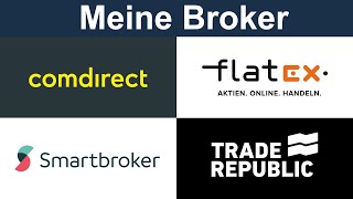 Meine Broker  comdirect  Smartbroker  Trade Republic  Flatex [upl. by Ellehsram37]