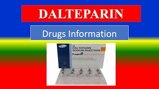 DALTEPARIN  Generic Name Drug class Brande Name Precautions  How to use Side Effects [upl. by Imuyam]