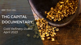 Gold Refinery Dubai April 2023 [upl. by Samid357]