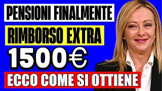 PENSIONI MAXI quotRIMBORSOquot EXTRA 1500€ 👉 ECCO COME SI OTTIENE E I REQUISITI [upl. by Julianna]