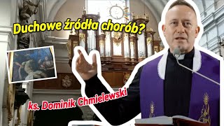 Duchowe źródła chorób Ks Dominik Chmielewski analizuje [upl. by Lanni]