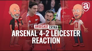 Arsenal 42 Leicester Reaction  Arsecast Extra [upl. by Araihc928]