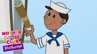 A Sailor Went to Sea  Mother Goose Club Playhouse Kids Video [upl. by Azalea]