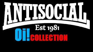 Antisocial  Oi Collection 1981  1983 [upl. by Ary]