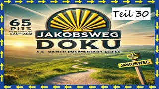 1 Monat unterwegs  Hurra zelten auf dem Jakobsweg  Jakobsweg Doku Teil 30 [upl. by Okubo]