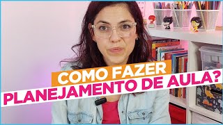 COMO FAZER um bom PLANEJAMENTO DE AULA Dicas para te ajudar sem stress [upl. by Nilson]