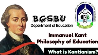 Immanuel Kant philosophy of Education l Kantianism [upl. by Enairb778]