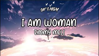 Emmy Meli  I am woman  Lyrics English  Spanish [upl. by Nylave433]