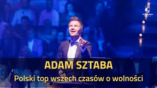 ADAM SZTABA  Polski top wszech czasów o wolności koncert symfoniczny [upl. by Netneuq]