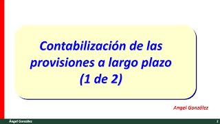 Contabilidad de las Provisiones a Largo Plazo 1 de 2 [upl. by Costa]