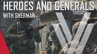 Heroes and Generals Gameplay ft The Shermanator  American Airborne [upl. by Akselaw897]