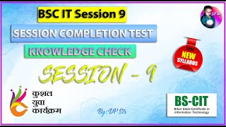 BS CIT Session 9  KYP Session 9  Session Completion Test  Knowledge Check  DP Sir [upl. by Yadsnil]