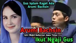 Gus Iqdam Kaget Artis Arumi Bachsin Istri Wakil Gubernur Emil Dardak Ikut Ngaji [upl. by Ilesara]