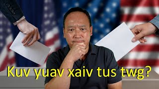 Kuv Yuav Xaiv Nom Licas How Do I Vote  Kx Ntxoov Lis Yaj [upl. by Narib214]