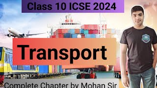 Transport । ICSE Class 10 Geography । career exams Mohan sir [upl. by Oribelle]