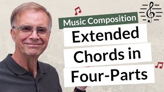 Extended Chords in FourPart Harmony  Music Composition [upl. by Sebastian]