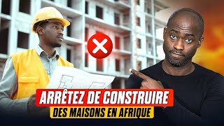 Attention Arnaques  Arrêtez de construire des maisons en Afrique [upl. by Isador695]