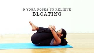 5 Yoga poses to relieve Bloating [upl. by Yddeg]