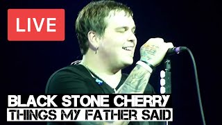 Black Stone Cherry  Things My Father Said Live in HD  Wembley Arena London 2011 [upl. by Divadnhoj]