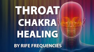 Throat Chakra Healing  RIFE Frequencies Treatment  Frequency Energy Quantum Medicine Bioresonance [upl. by Layor]