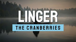 The Cranberries  Linger Lyrics [upl. by Trelu]