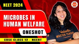 Microbes In Human Welfare  One Shot  Biology Class 12  NEET 2024 Preparation  Vani Maam [upl. by Juster]