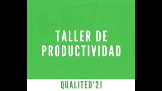 QualitEd21  Taller productividad [upl. by Siravrat]