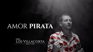 Los Villacorta  Amor Pirata Video Oficial [upl. by Kurr]