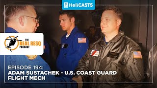 Stories from 25 years in the USCG with Flight Mech Adam Sustachek  Ep 194 [upl. by Alial]