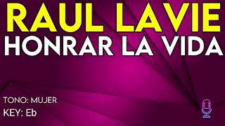 Raul Lavie  Honrar La Vida  Karaoke Instrumental  Mujer [upl. by Aihsoem]