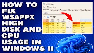 How To Fix WSAPPX High Disk And CPU Usage Issue in Windows 1011 Solution [upl. by Eben]