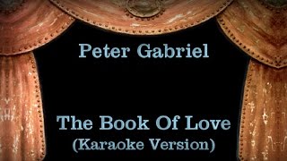 Peter Gabriel  The Book Of Love  Lyrics Karaoke Version [upl. by Thay]