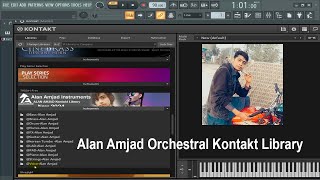 How To Alan Amjad Orchestral Kontakt Library All Instruments Download [upl. by Aicilas]