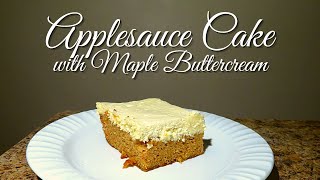 Applesauce Cake Recipe  Maple Buttercream Icing  Maple Buttercream Frosting [upl. by Magdala]