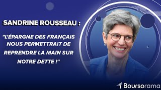 Sandrine Rousseau quotLépargne des Français nous permettrait de reprendre la main sur notre dette quot [upl. by Fishbein]