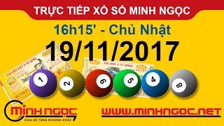 Trực tiếp xổ số MINH NGỌC CN Ngày 19112017  Kênh Youtube chính thức từ Minhngocnetvn [upl. by Annoerb]