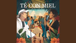 Té Con Miel [upl. by Berkley]