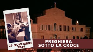 Preghiera Sotto la Croce 29 Novembre 2024 Fr Rinaldo Totaro [upl. by Noelyn800]