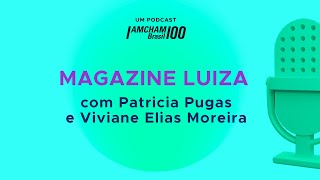 Case Magazine Luiza o programa que mudou a cara do trainee e gerou valor para a marca  Ep 8 [upl. by Nednil]