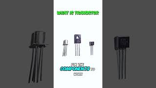 What is a transistor  transistor transistors electroniccomponents [upl. by Wilone392]