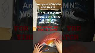 “The Four Seasons”  TIMELAPSE OF SPRING AND AUTUMN fyp art artwork timelapse honest [upl. by Aciretahs]