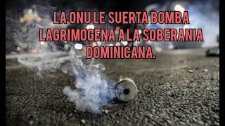 LA ONU EL ENEMIGO SILENCIOSO DE RD [upl. by Garate]