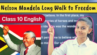 Nelson Mandela Long Walk to Freedom  Class 10 English Literature Chapter 2 [upl. by Nogem]