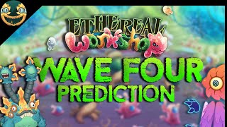 Ethereal Workshop Wave 4 PREDICTION [upl. by Dang]