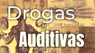 Drogas Auditivas ¿Tienen el mismo efecto [upl. by Anaic693]