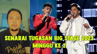 Senarai lagu big stage 2023 Minggu 2 [upl. by Berenice871]