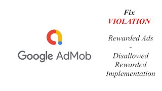 Google Admob  Rewarded Ads  Disallowed Rewarded Implementation  How to Fix [upl. by Wyne]