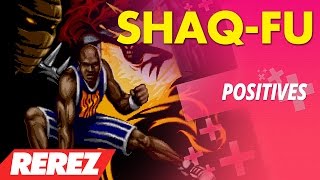 Shaq Fu  Positives  Rerez [upl. by Lorelie]