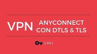 Cisco Anyconnect Secure Mobility Client  DTLS vs TLS [upl. by Caitrin]